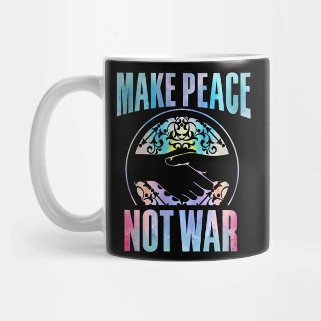Make Peace Not War by MarxMerch